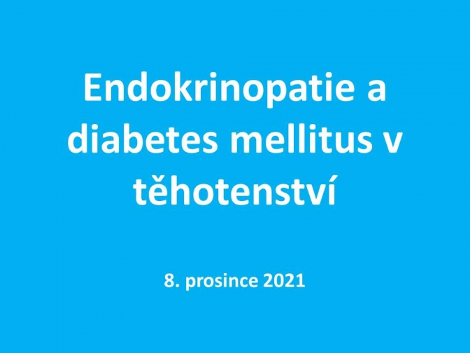 Endokrinopatie a diabetes mellitus v těhotenství